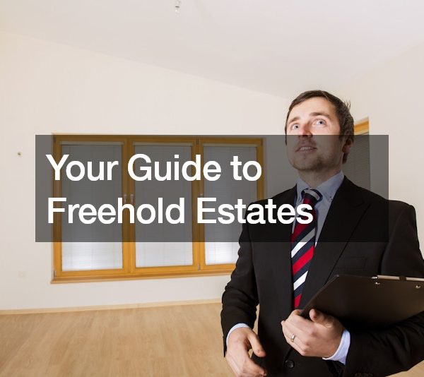 Your Guide to Freehold Estates