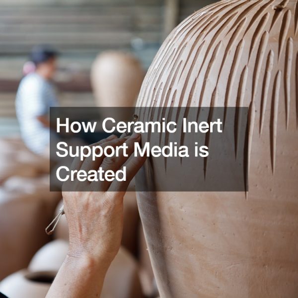 How Ceramic Inert Support Media is Created