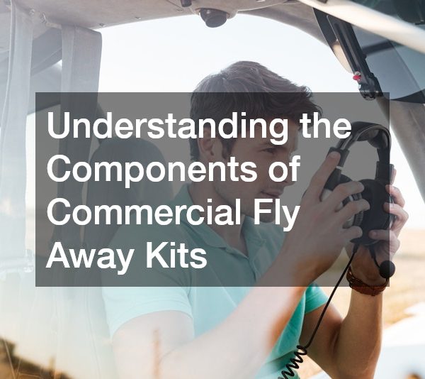 Understanding the Components of Commercial Fly Away Kits